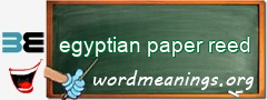 WordMeaning blackboard for egyptian paper reed